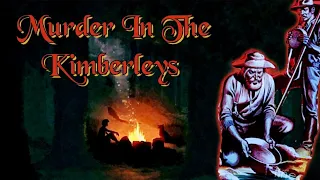 True Crime Story 💀 Murder In The Kimberley's,  Western Australia