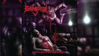 Gorgasm - "Masticate to Dominate" [Full album]