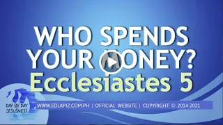 Ed Lapiz - WHO SPENDS YOUR MONEY Ecclesiastes 5 / Latest Sermon New Video (Official Channel 2021)