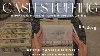 Cash Stuffing $1,255 | April Paycheck No. 1 | Sinking Funds | Cash Envelopes  | Let's Catch Up!