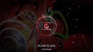 FLOW FLAVA - Final Round | One Hour Stream Music