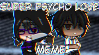 || Gacha Club || - Super Psycho Love Meme *Flash warning (?)* // typography