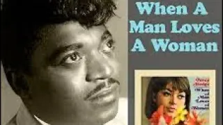 When a man loves a woman (Percy Sledge)