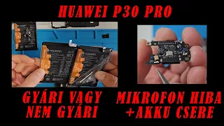 Ti küldtétek: Huawei P30 Pro mikrofon problémák | Akku csere