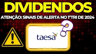 TAESA ALERTA: RESULTADOS do 1ºTRI e anúncio de DIVIDENDOS! ações TAEE11 TAEE4 TAEE3