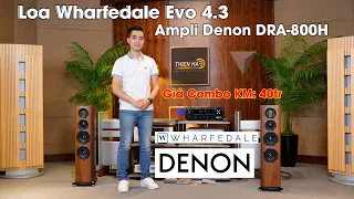 Loa Wharfedale Evo 4.3 + Ampli Denon DRA-800H - Tinh Tế - Ấm Áp  - Ngọt Ngào - Giá Combo KM: 40tr