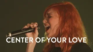 Jesus Culture - Center Of Your Love (Live)