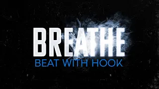 "Breathe" (with Hook) - Rap Instrumental With Hook | freestyle rap beat