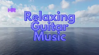 Relaxing Guitar Music | Music for Stress Relief | Calming Music Mix