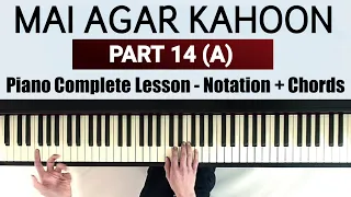 Piano Lesson | Indian Music | Part-14 (A) | Main Agar Kahoon | Om Shanti Om