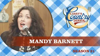 MANDY BARNETT on LARRY'S COUNTRY DINER Season 21 | FULL EPISODE