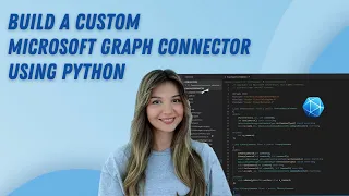 Build your own custom Microsoft Graph Connector using Python