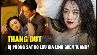 Thang Duy - Mỹ nhân “Sắc Giới” bị phong sát không phải vì cảnh nóng mà do “giật chồng” Lưu Gia Linh?