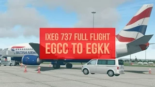 IXEG 737 X-Plane - Full Flight EGCC to EGKK | ✈ The Virtual Airline Pilot