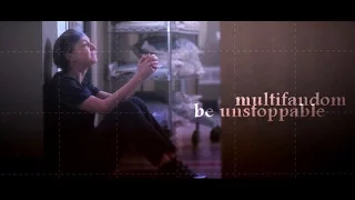 ● multifandom | be unstoppable