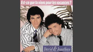 David & Jonathan - Est-Ce Que Tu Viens Pour Les Vacances [Audio HQ]