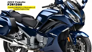 Yamaha FJR1300, Is A Masterpiece of Yamaha Engineering | 2023 Yamaha FJR1300