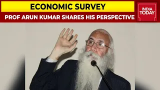 Economic Survey: Prof Arun Kumar Says, Government Needs To Increase Its Expenditure | Budget 2022