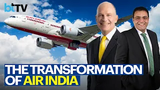 Air India CEO Campbell Wilson on Revamping Air India