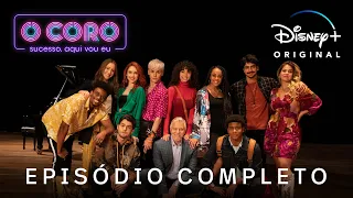 O Coro: Sucesso, Aqui Vou Eu | Episódio completo | Disney