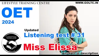 OET listening test 31- Miss Elissa (answers in the description)