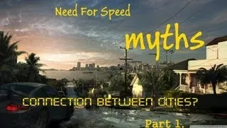 Need For Speed Myths: Connection Between Cities Part 1