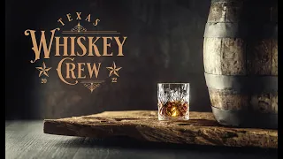 Texas Whiskey Crew Live!  The Best Bourbon Episode!