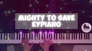 Mighty to save (Piano cover by EYPiano)