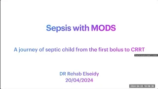 Applied PICU Workshop: 1-  Sepsis with MODS  Dr Rehab Ragab Elseidy