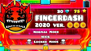 THE NEW FINGERDASH IS EXTREME DEMON "Fingerdash 2020" !!! - GEOMETRY DASH NEW LEVEL VERSION