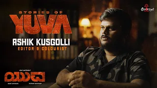 Stories of Yuva ft. Editor Ashik Kusugolli| Yuva on March 29 | Hombale Films