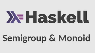 Haskell for Imperative Programmers #35 - Semigroup & Monoid