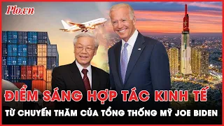 Tổng thống Mỹ Joe Biden thăm Việt Nam: Điểm sáng hợp tác kinh tế  | PLO