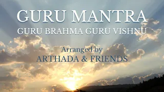 Guru Mantra | Guru Brahma Guru Vishnu | Arthada & Friends |  Composed by Sri Chinmoy