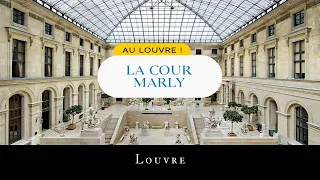 Au Louvre ! La Cour Marly