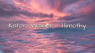 Katori Walker - Himothy (Lyrics)