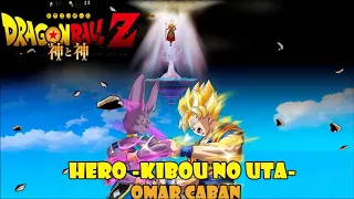 Hero ~Kibou no uta~ (Dragon Ball Z "Battle of Gods") cover latino by Omar Caban