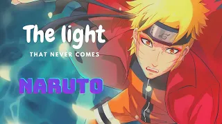 Naruto Shippuden - AMV // (The Light that never comes)