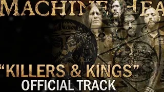 MACHINE HEAD -  Killers & Kings (OFFICIAL TRACK)