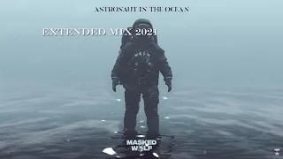 Masked Wolf Astronaut In The Ocean - Extended Mix