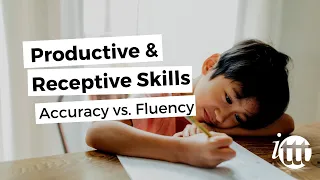 Productive and Receptive Skills in the EFL Classroom - Accuracy vs. Fluency