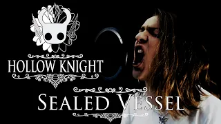 「Sealed Vessel X Hollow Knight」- Vocal Cover by Bileygr