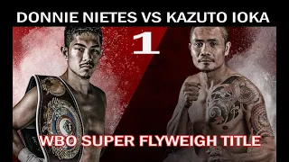 NEW CHAMPION! DONNIE NIETES VS KAZUTO IOKA FIGHTS 1!  WBO SUPER FLYWEIGH TITLE