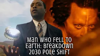 "The Man Who Fell To Earth: Movie Breakdown & 2030 Pole Shift"