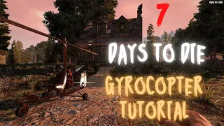 7 Days to die Gyrocopter tutorial