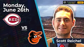 Free MLB Betting Pick- Cincinnati Reds vs. Baltimore Orioles, 6/26/2023: Scott's Selections