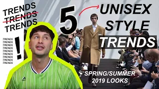 Unisex Style Trends for Spring/Summer 2019