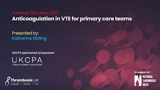 Anticoagulation in VTE for primary care teams