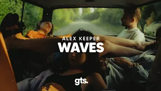 Alex Keeper - Waves (Official Music Video)