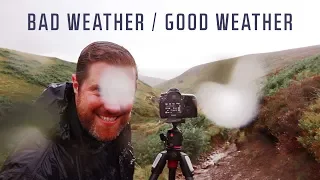 Landscape Photography in Bad Weather / Good Weather